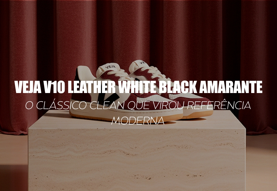 VEJA V10 LEATHER WHITE BLACK AMARANTE — o clássico clean que virou referência moderna